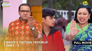 Bhide’s Tuition Trouble I FULL MOVIE  Part 2  Taarak Mehta Ka Ooltah Chashmah Ep 3154 to 3156 [upl. by Carmella]