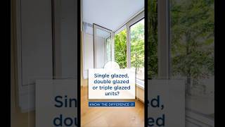 Know the difference between single double and triple glazed units [upl. by Oribel]