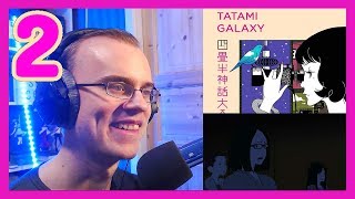 The Tatami Galaxy  Episode 2 Reaction 四畳半神話大系 [upl. by Eizus]