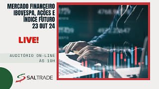 Live sobre o Mercado Financeiro Fechamento do dia 23 de Outubro de 2024 [upl. by Lotsyrk126]