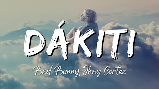 BAD BUNNY JHAY CORTEZ  DÁKITI LyricsLetra [upl. by Berton]