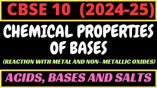 CBSE 10 202425  CHEMICAL PROPERTIES OF BASES   EXPLAINED FULLY  with imp examples [upl. by Emmalynn469]