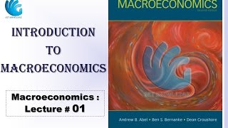 Introduction to Macroeconomics  Macroeconomics Lecture  01 [upl. by Euqcaj]