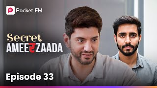 Episode 33  Secret Ameerzaada  Pocket FM [upl. by Daniell]