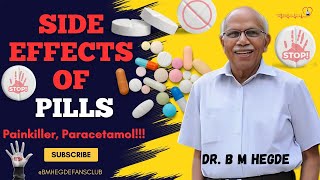 Side Effects of Pills Painkiller Paracetamol  Dr B M Hegde [upl. by Arodaeht]