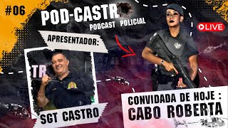 Sgt Castro Entrevista CABO ROBERTA  Podcastro 06 [upl. by Aisirtap]