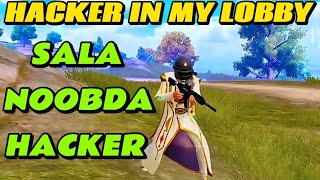 OMG 😱 HACKER IN MY LOBBY 😡 SAB SE BADA NOOBDA HACKER [upl. by Arihsaj862]