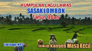 Kumpulan Lagu Lawas Sasak Lombok Tahun 90an Bikin Kangen Masa Lalu [upl. by Shalom743]