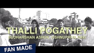 Thalli Pogathey  Cover  Sudharshan Ashok Vishnupriya Ravi  AR Rahman  Ondraga Entertainment [upl. by Donetta]