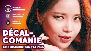 MAMAMOO  Décalcomanie Line Distribution  Lyrics Karaoke PATREON REQUESTED [upl. by Townie]