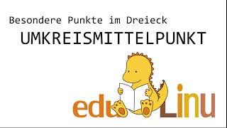 Edulinu  Umkreismittelpunkt  Besondere Punkte im Dreieck [upl. by Ame]