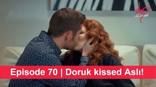 Pyaar Lafzon Mein Kahan Episode 70  Doruk kissed Aslı [upl. by Stamata]