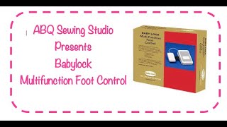 How to use Babylock Multifunction foot Control [upl. by Creath]