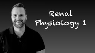 Kidney Physiology Part 1 [upl. by Lecroy1]