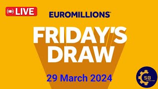 The National lottery Euromillions Draw Live Results Form Friday 29 March 2024 euromillionslive [upl. by Noyar]