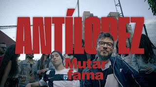 Antílopez  Mutar Fama Videoclip Oficial [upl. by Arretnahs]