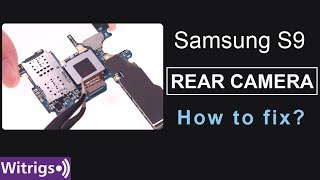 Samsung Galaxy S9 Rear Camera Repair Guide [upl. by Boehike]