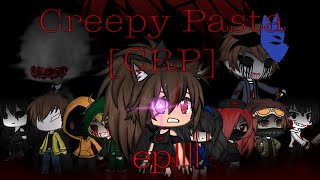 Creepypasta CRP ep 4 Gacha life [upl. by Haag]