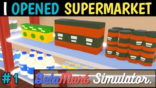 I OWNED SUPERMARKET  BETA MART SIMULATOR GAMEPLAY 1  TheLegionBrothersOfficial [upl. by Johansen522]