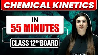 CHEMICAL KINETICS in 55 Mins  Full Chapter Explanation  Most Important Topics Covered  Class 12 [upl. by Ahab]