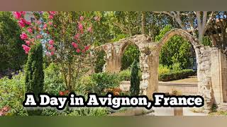 A Day in Avignon France  Part 2 [upl. by Riccio]