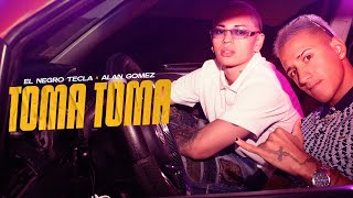 El Negro Tecla Alan Gomez  Toma Toma Video Oficial [upl. by Ewald874]