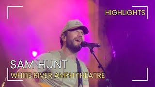 Sam Hunt  LIVE at The White River Amphitheatre  Auburn Washington  Highlights [upl. by Blakely]