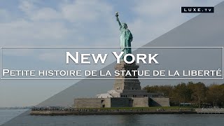 Statue de la Liberté  A la découverte du monument le plus célèbre des ÉtatsUnis  LUXETV [upl. by Ferriter]