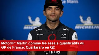 MotoGP Martin domine les essais qualificatifs du GP de France Quartararo en Q2 [upl. by Naret]