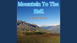 Mountain to the Hell [upl. by Churchill]