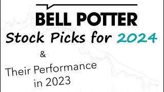 Bell Potters Stock Picks for 2024  Plus Looking Back at their 2023 Picks [upl. by Nytsud916]