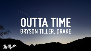 Bryson Tiller  Outta Time Lyrics ft Drake [upl. by Haeli676]