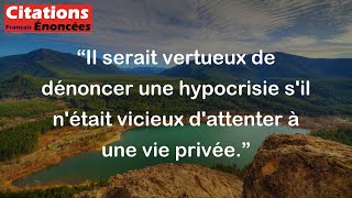 Il serait vertueux de dénoncer une hypocrisie sil nétait vicieux dattenter à une vie privée [upl. by Kirchner]