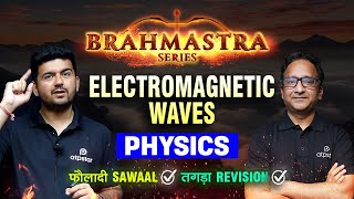 Electromagnetic Waves One Shot  Brahmastra Revision Series  JEE MAIN 2024 [upl. by Ynaffets828]