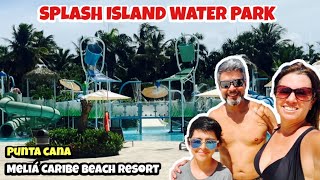 SPLASH ISLAND WATER PARK Meliá Caribe Beach Resort Punta Cana [upl. by Ashlan]