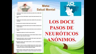 LOS DOCE PASOS DE NEURÓTICOS ANÓNIMOS LOS 12 PASOS DE NEURÓTICOS ANÓNIMOS CON MARCA DE TIEMPO [upl. by Gothurd]