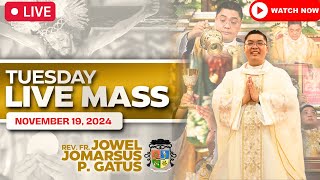 TUESDAY FILIPINO LIVE MASS TODAY ONLINE II NOVEMBER 19 2024 II FR JOWEL JOMARSUS GATUS [upl. by Iniretake]