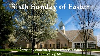 Sixth Sunday of Easter  May 4 2024 [upl. by Halland]