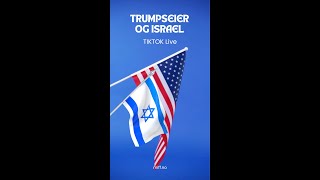 Trumpseier og Israel  TikTokLive [upl. by Hallvard]