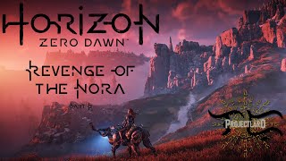 Horizon Zero Dawn 2017  Revenge of the Nora  Part B [upl. by Ainelec153]