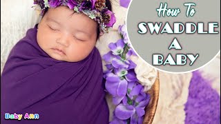 How to Swaddle a Newborn StepbyStep Guide  How to Swaddle a Baby  Swaddling Guide [upl. by Merrili]