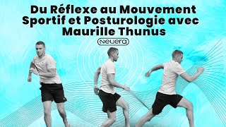 Du Réflexe au Mouvement Sportif et Posturologie avec Maurille Thunus [upl. by Guglielma178]