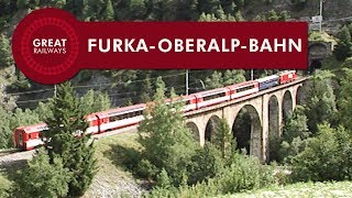 FurkaOberalpBahn  German • Great Railways [upl. by Ramar686]