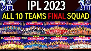 IPL 2023  All Team Final Squad  IPL 2023 All 10 Teams Players List RCBCSKMIDCPBKSKKRGTSRH [upl. by Koffman]