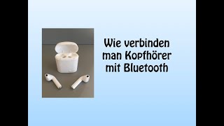 Bluetooth Kopfhörer Kabellos mit Smartphone verbinden [upl. by Naaman320]