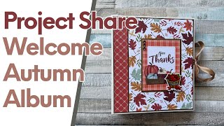 Welcome Autumn Album  Project Share [upl. by Dnalhsa]