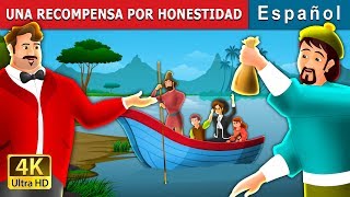 UNA RECOMPENSA POR HONESTIDAD  A Reward for Honesty Story in Spanish  SpanishFairyTales [upl. by Iddo]