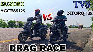 TVS NTORQ 125 vs ll SUZUKI ACCESS 125 vs ll DRAG RACE 🔥 Unique Video 🏁 first on YouTube 👌 motovlog 🔥 [upl. by Hanson]