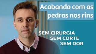 ELIMINANDO AS PEDRAS NOS RINS  Sem cirurgia Sem dor Como  Dr André Vianna  Urologista [upl. by Longmire]