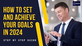 How to set and achieve goals in 2024  Achieve smart goals [upl. by Jedthus]